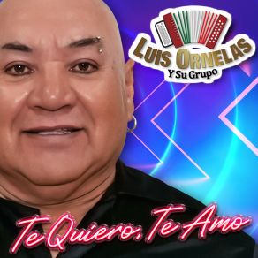 Download track Te Amo, Te Quiero Luis Ornelas