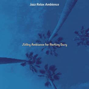 Download track High Class Self Care Jazz Relax Ambience