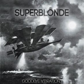 Download track Goodbye Vibrations Superblonde