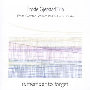 Download track Forget Frode Gjerstad Trio