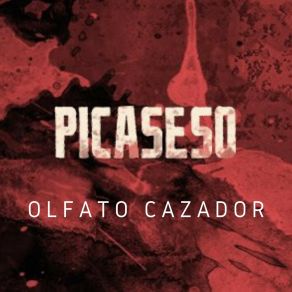 Download track Olfato Cazador Picaseso