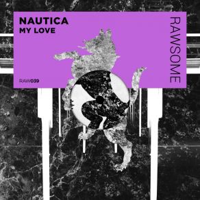 Download track My Love (Original Mix) Nautica UK