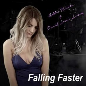 Download track Falling Faster David Luong, Addie Nicole