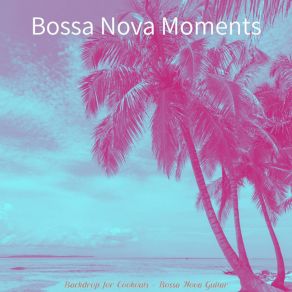 Download track Calm Ambience For Parties Bossa Nova Moments