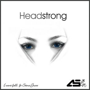 Download track I'wont Fall (Re0rder Radio Mix) Headstrong, Stine Grove