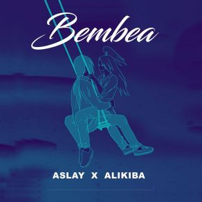 Download track Bembea ALIKIBA