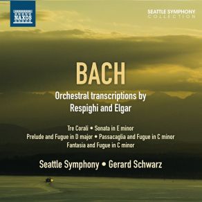 Download track Prelude And Fugue In D Major, P. 158 (After J. S. Bach S, BWV 532) Prelude Allegro - Meno Mosso - Alla Breve [Allegro] - Adagio - Ilkka Talvi, Gerard Schwarz, Seattle Symphony OrchestraRoberto Alegro