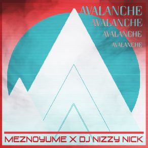 Download track Are You Ready For The Avalanche? DJ Nizzy Nick