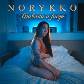 Download track Grabada A Fuego (Instrumental) NorykkoΟΡΓΑΝΙΚΟ