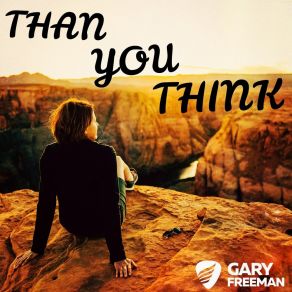 Download track Than You Think Gary Freeman