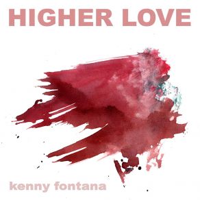 Download track Higher Love (Acapella Vocal Mix) Kenny Fontana