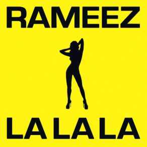 Download track La La La (DJane HouseKat Mix Edit) Rameez