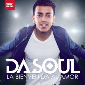 Download track La Bienvenida Al Amor Dasoul