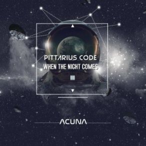 Download track When The Night Comes PITTARIUS CODE