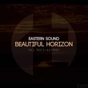 Download track Beautiful Horizon (Indi Remix) Eastern Sound