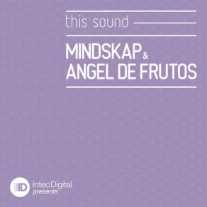 Download track Oh Yes Mindskap, Angel De Frutos