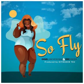 Download track So Fly Iddi Singer