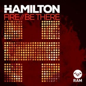 Download track Fire (Original Mix) Hamilton, Ham