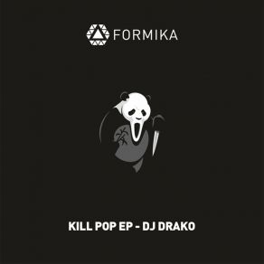 Download track Kill Pop (Original Mix) Dj Drako