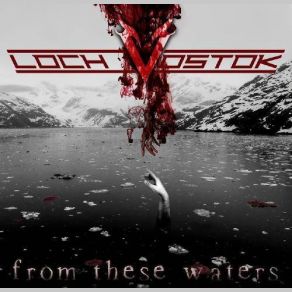 Download track Fighting Fire With Blood Loch Vostok