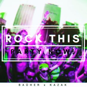 Download track Rock This Party Now! Baüher