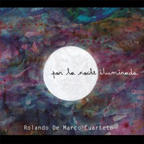 Download track El Nombre De Las Cosas Rolando De Marco Cuarteto