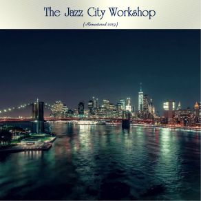 Download track That Old Black Music (Remastered 2019) Jazz City Workshop