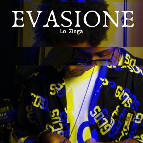 Download track Evasione Lo Zinga