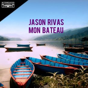 Download track Mon Bateau (Original Mix) Jason Rivas