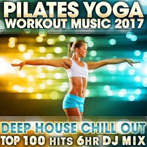 Download track Limbre Up Your Body, Pt. 20 (107 BPM Pilates Deep House DJ Mix) Workout Electronica