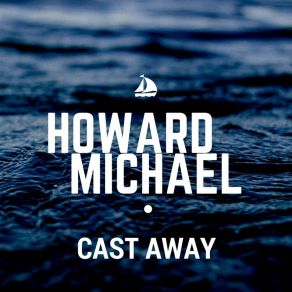 Download track Cast Away Michael Howard