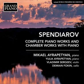 Download track Spendiarov Crimean Sketches, Op. 9 No. 4, Air De Danse Khaytarma (Arr. For Violin & Piano) Vladimir Sergeev, Mikael Ayrapetyan, Demian Fokin, Yulia Ayrapetyan