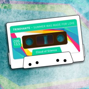 Download track Summer Was Made For Love TRiNoVaNTe