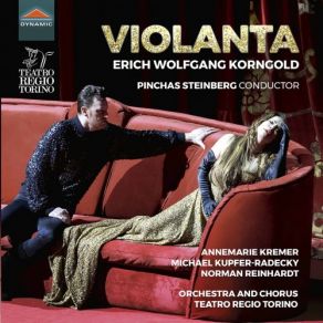 Download track Violanta, Op. 8, Scene 4: Aus Den Gräbern (Live) Annemarie Kremer, Pinchas Steinberg, Norman Reinhardt, Michael Kupfer-Radecky, Chorus Teatro Regio Torino