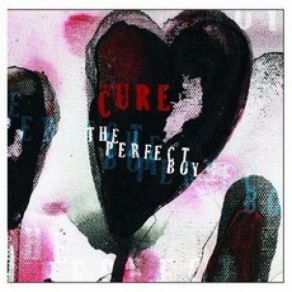 Download track The Perfect Boy (Mix 13) The Cure