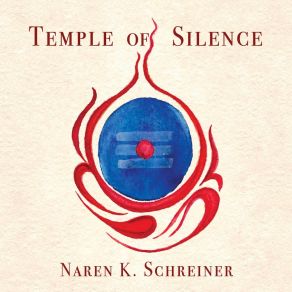 Download track In The Temple Of Silence Naren K. Schreiner