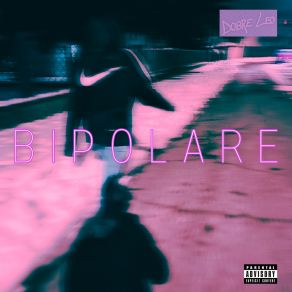 Download track Bipolare 2 Leonard Dobre