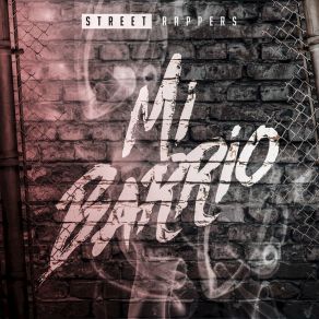 Download track Mi Biografía Street Rappers