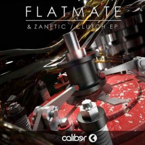 Download track Clutch FlatmateZanetic