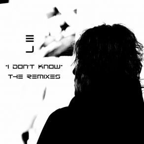 Download track I Don't Know (Stonebridge & Damien Hall Epic Mix) E. JStonebridge