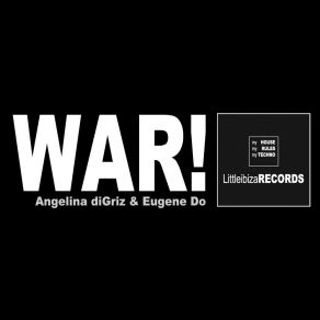 Download track War (Original Mix) Angelina DiGriz