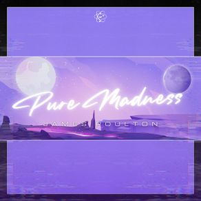 Download track Pure Madness (Radio Edit) James Poulton