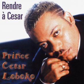 Download track Rendre À César Prince César Loko