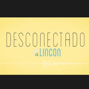 Download track Desconectado Lincon