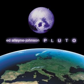 Download track The Journey / Arrival / Pluto Ed Alleyne - Johnson