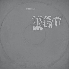 Download track Live It (Spatial Awareness Remix) FadedSpatial Awareness