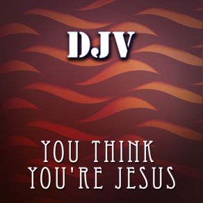 Download track You Think You; Re Jesus Drum And Percussion Dub DJv