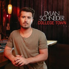 Download track College Town Dylan Schneider