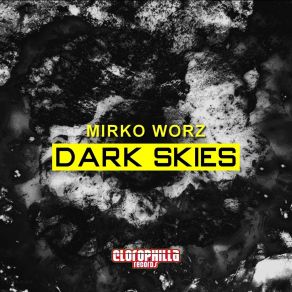 Download track Dark Skies (Noetic Curve Remix) Mirko Worz