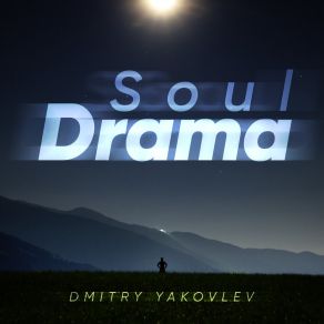 Download track Soul Drama (Without Vocal) (Radio Edit) Dmitry Yakovlev